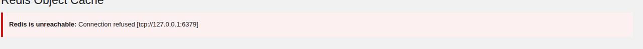 Redis unreachable connection refused notice in WordPress
